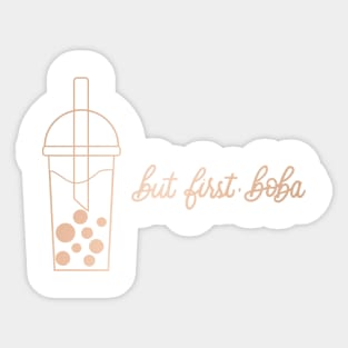 But First, Boba in Rose Gold Sticker